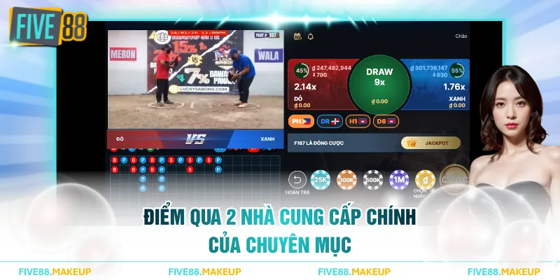 Điểm qua 2 nhà cung cấp chính của chuyên mục