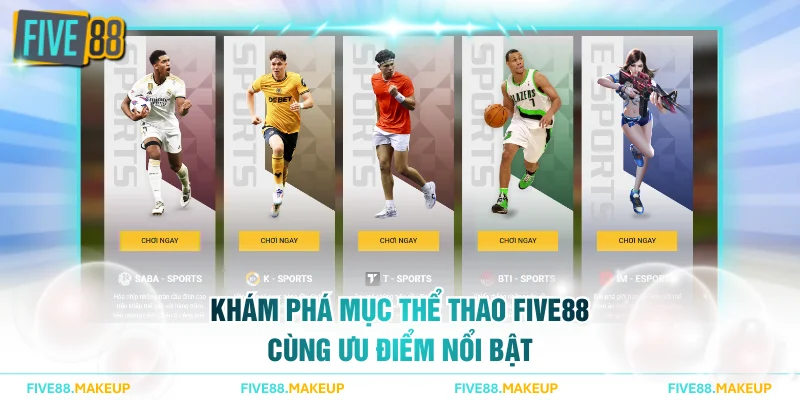 Khám phá chuyên mục thể thao FIVE88 cùng ưu điểm nổi bật